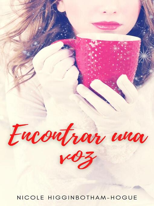 Title details for Encontrar una voz by Nicole Higginbotham-Hogue - Available